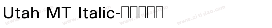 Utah MT Italic字体转换